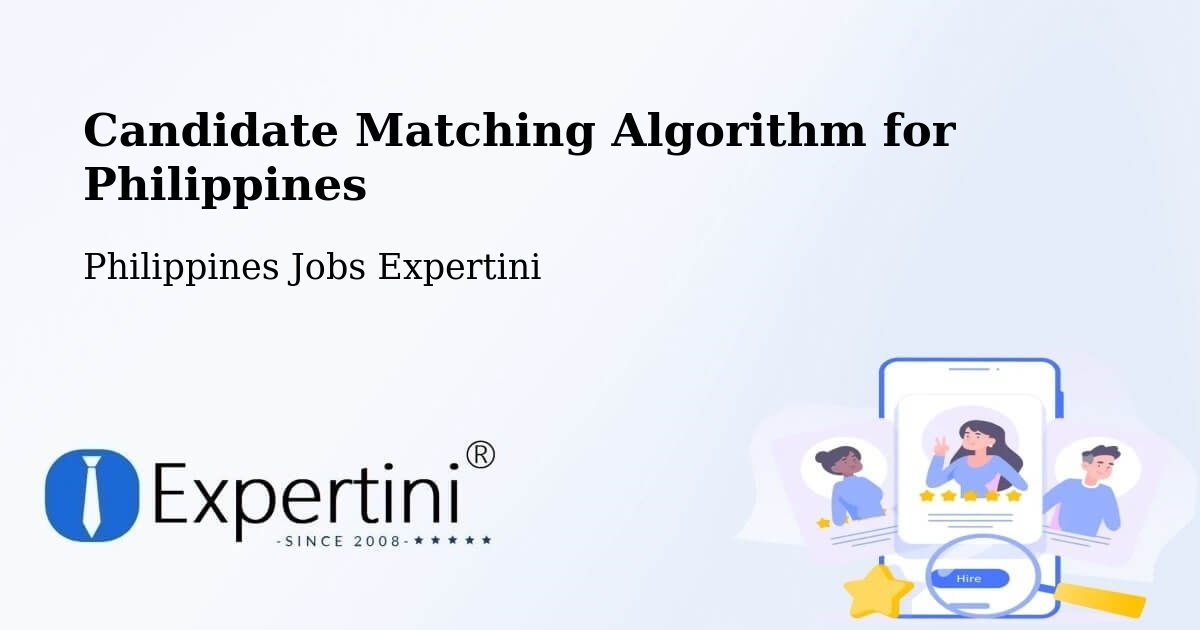 Candidate Matching Algorithm Overview – Balete - Philippines Jobs Expertini